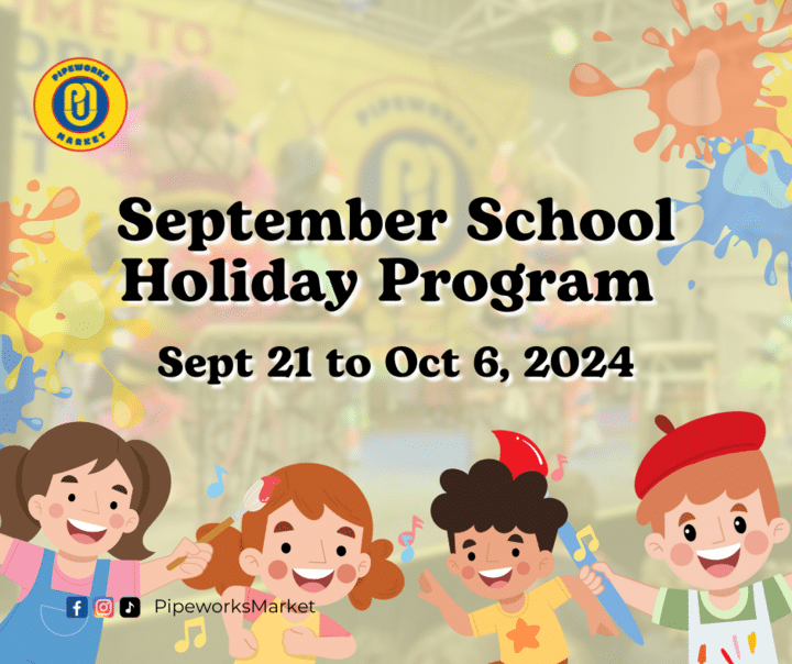 Pipeworks Market: Your Ultimate September School Holiday Destination with the family!